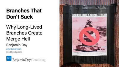 Branches That Don't Suck #7: Why Long-Lived Branches Create Merge Hell