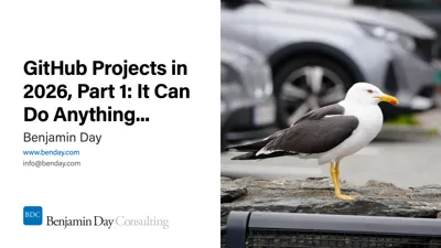 GitHub Projects in 2026, Part 1: It Can Do Anything. That's the Problem.