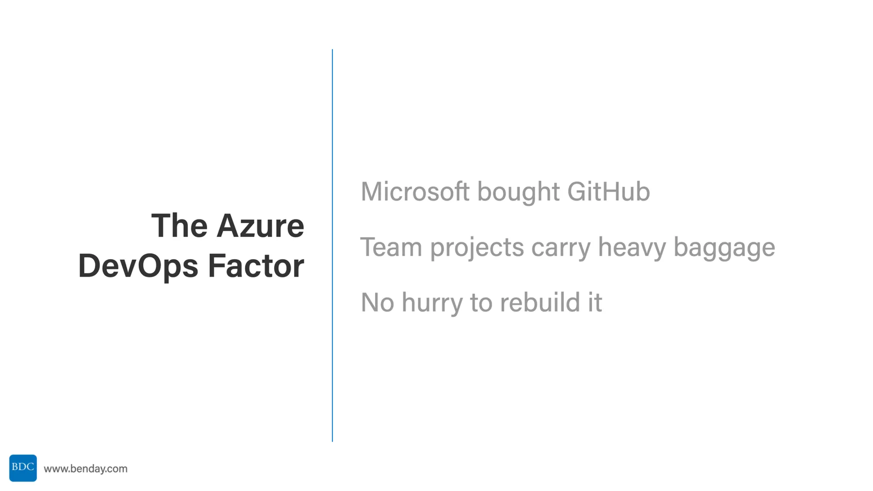 Slide: The Azure DevOps Factor. Microsoft bought GitHub, team projects carry heavy baggage, no hurry to rebuild it.