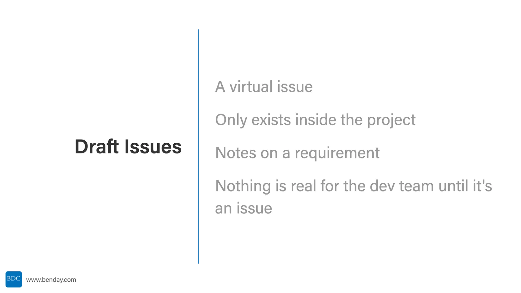Slide: Draft Issues. Naming? Stored in the project. Notes can be messy. Convert later.