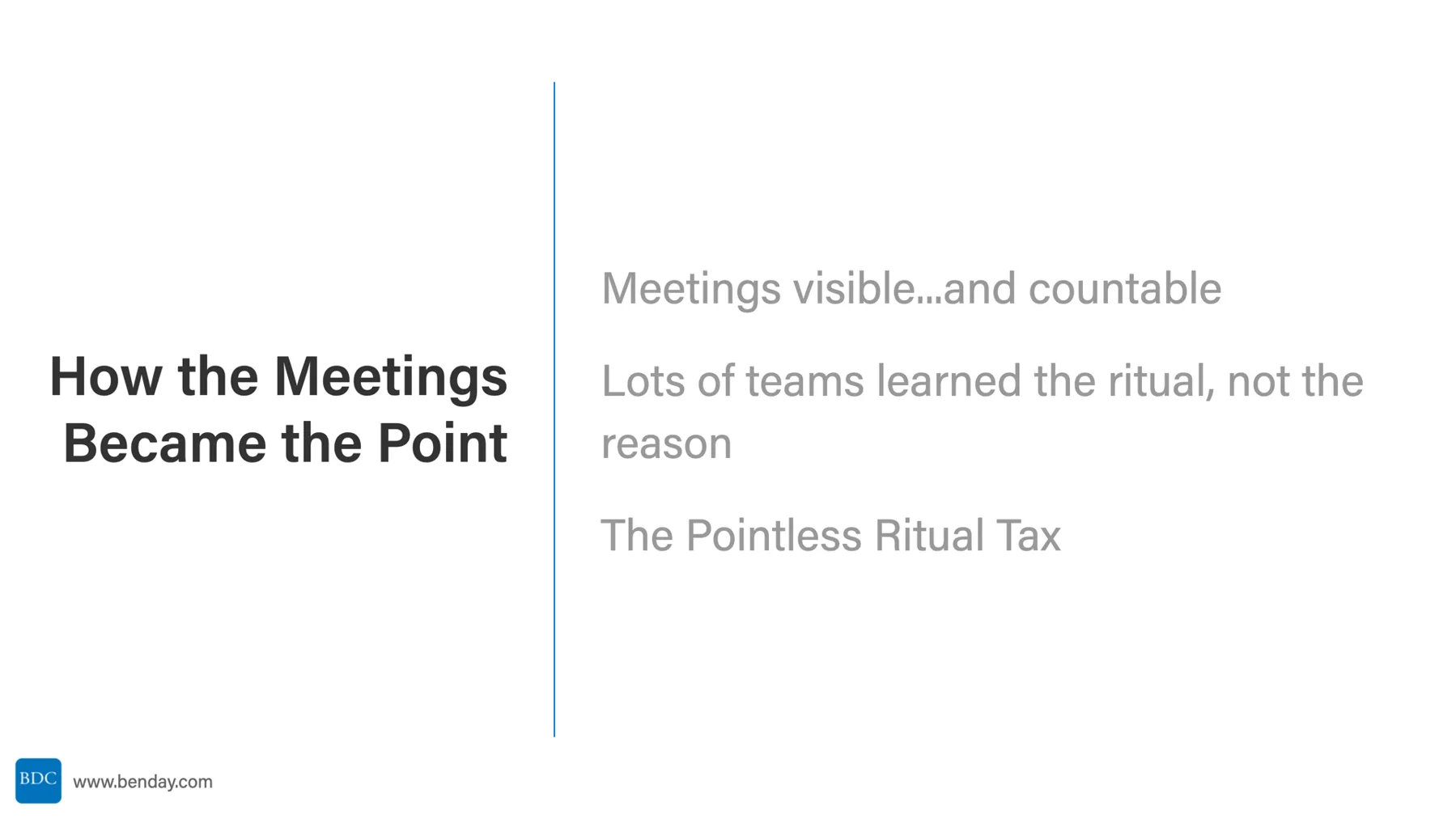 Slide: How the Meetings Became the Point. Meetings are visible and countable. Lots of teams learned the ritual, not the reason. The pointless ritual tax.